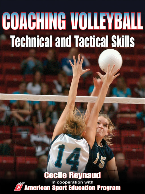 Title details for Coaching Volleyball Technical and Tactical Skills by Coach Education - Available